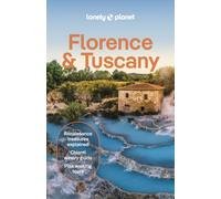 Lonely Planet Florence & Tuscany : Detailed Itineraries | Travel Like a Local | Insider Tips | Covers Florence, Siena, Pisa, Elba, and more