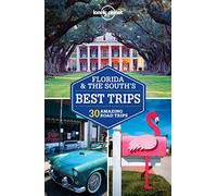 Lonely Planet Florida & the South's Best Trips: 28 amazing road trips (Travel Guide)
