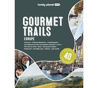 Lonely Planet Gourmet Trails of Europe: (Lonely Planet Food)