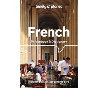 Lonely Planet French Phrasebook & Dictionary: (Phrasebook 8th edition)