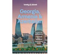 Lonely Planet Georgia, Armenia & Azerbaijan: (Travel Guide 8th edition)