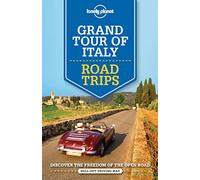 Lonely Planet Grand Tour of Italy Road Trips (Travel Guide)