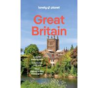 Lonely Planet Great Britain : Plan the Trip of a Lifetime | Detailed Itineraries & Maps | Insider Tips | Covers England, Scotland, Wales, Buckingham Palace, Edinburgh Castle and more