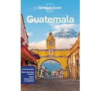 Lonely Planet – Guatemala – Perfect for exploring top sights and taking roads less travelled