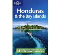 Lonely Planet Honduras & the Bay Islands (Travel Guide)