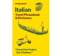 Lonely Planet Italian Travel Phrasebook & Dictionary : Learn Essential Phrases & Vocabulary | 3,500 Word Two-Way Dictionary | Pull-Out Fast Phrases Card | Travel with Confidence