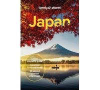 Lonely Planet Japan: Detailed Itineraries | Travel Like a Local | Insider Tips |