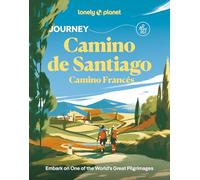 Lonely Planet – Journey Camino de Santiago: Camino Francés – Travel Guide