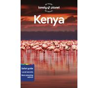 Lonely Planet Kenya : Plan the Trip of a Lifetime | Detailed Itineraries & Maps | Insider Tips | Covers Nairobi, Mombasa, Masai Mara and more