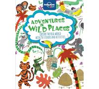 Lonely Planet Kids Adventures in Wild Places, Activities and Sticker Books