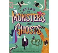 Lonely Planet Kids Atlas of Monsters and Ghosts