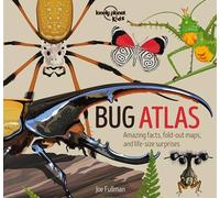 Lonely Planet Kids Bug Atlas: Amazing Facts & Fold Out Maps Meet Spiders, Butterflies, Beetles & More Packed with Beautiful Illustrations & Macro Photography (Creature Atlas)