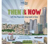 Lonely Planet – Lonely Planet Kids Cities - Then & Now