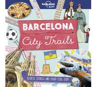 Lonely Planet Kids City Trails - Barcelona: (Lonely Planet Kids)