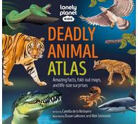 Lonely Planet Kids Deadly Animal Atlas