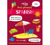 Lonely Planet Kids First Phrases - Spanish: (Lonely Planet Kids)