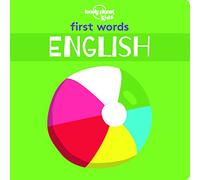 Lonely Planet Kids First Words - English: 12 Exciting New Words to Learn | Colourful Illustrations on Every Page | Features Handy Pronunciation Guide