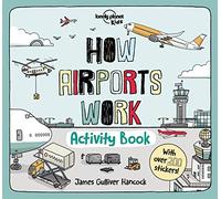 Lonely Planet Kids – How Airports Work Activity Book (How Things Work)