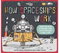 Lonely Planet Kids How Spaceships Work: (How Things Work)