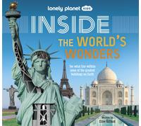 Lonely Planet Kids Inside - The World's Wonders : Incredible Landmarks Across the Globe | Fun Lift the Flaps Reveal Facts & Secrets | Taj Mahal to Statue of Liberty & Big Ben