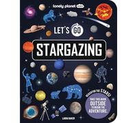 Lonely Planet Kids Let's Go Stargazing