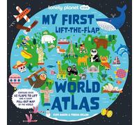 Lonely Planet Kids My First Lift-the-Flap World Atlas: (Lonely Planet Kids)