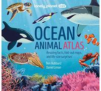 Lonely Planet Kids Ocean Animal Atlas: (Creature Atlas)