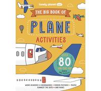 Lonely Planet Kids – The Big Book of Plane Activities – Over 80 On-the-Go Games and Puzzles