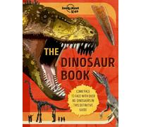 Lonely Planet Kids The Dinosaur Book
