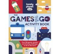 Lonely Planet Kids The Games on the Go Activity Book : Over 100 Travel Themed Games | Fun Pencil to Paper Challenges | Bingo, Quizzes, Mazes & More | Fits in Your Backpack
