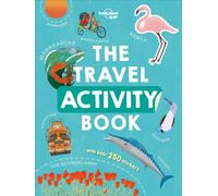 Lonely Planet Kids The Travel Activity Book : Explore Over 70 Countries & Cultures Across the Continents | Features Over 250 Stickers | Colourful Illustrations & Photos