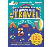 Lonely Planet Kids The Ultimate Book of Travel Activities