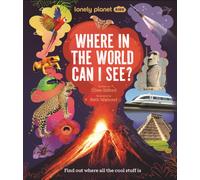 Lonely Planet Kids Where In The World Can I See?