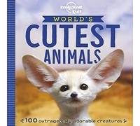 Lonely Planet Kids World's Cutest Animals: (Lonely Planet Kids)