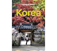 Lonely Planet Korea : Plan the Trip of a Lifetime | Detailed Itineraries & Maps | Insider Tips | Covers Seoul, Incheon, Jeju-do and more