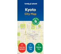 Lonely Planet Kyoto City Map : Durable, Waterproof, Easy-Fold Planning Map with Attractions & Walking Tours