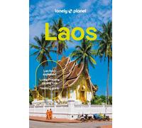 Lonely Planet Laos: Plan the Trip of a Lifetime | Detailed Itineraries & Maps |