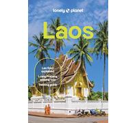 Lonely Planet Laos: Plan the Trip of a Lifetime | Detailed Itineraries & Maps | Insider Tips | Covers Luang Prabang, Vientiane, Vang Vieng and more (Travel Guide)