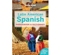 Lonely Planet Latin American Spanish Phrasebook & Dictionary (Lonely Planet Phrasebooks)