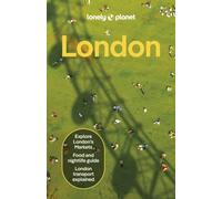 Lonely Planet London : Plan the Trip of a Lifetime | Detailed Itineraries & Maps | Insider Tips | Covers Tower of London, Big Ben, Buckingham Palace and more