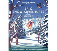 Lonely Planet Lonely Planet Epic Snow Adventures of the W (Hardback) (US IMPORT)