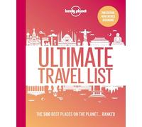 Lonely Planet Lonely Planet's Ultimate Travel List