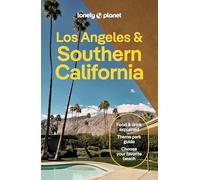 Lonely Planet – Los Angeles, San Diego & Southern California – Travel Guide