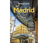 Lonely Planet Madrid : Plan the Trip of a Lifetime | Detailed Itineraries & Maps | Insider Tips | Covers Plaza Mayor, La Latina, Malasana and more