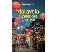 Lonely Planet Malaysia, Singapore & Brunei: (Travel Guide 16th edition)