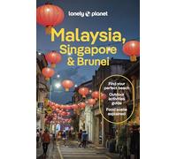 Lonely Planet Malaysia, Singapore & Brunei: (Travel Guide 16th edition)