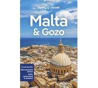 Lonely Planet Malta & Gozo: Perfect for exploring top sights and taking roads less travelled (Travel Guide)