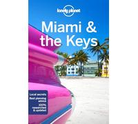 Lonely Planet Miami & the Keys: (Travel Guide 9th edition)
