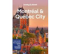 Lonely Planet Montreal & Quebec City: (Travel Guide 6th edition)