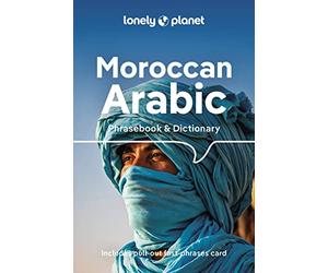 Lonely Planet Moroccan Arabic Phrasebook & Dictionary: Learn Essential Phrases & Vocabulary | 3,500 Word Two-Way Dictionary | Pull-Out Fast Phrases Card | Travel with Confidence